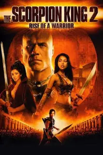 The Scorpion King 2 Rise Of A Warrior (2008) อภินิหารศึกจอมราชันย์-300x450