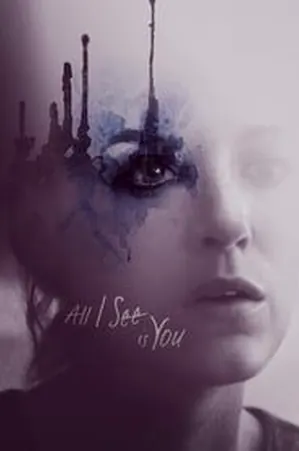 All I See Is You รัก ลวง ตา (2016)